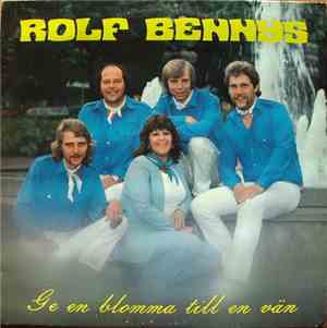 Rolf Bennys - Ge En Blomma Till En Vän
