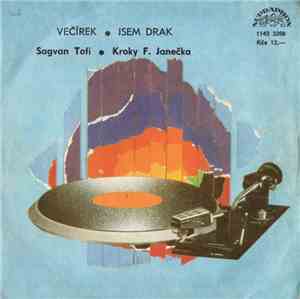 Sagvan Tofi • Kroky F. Janečka - Večírek • Jsem Drak
