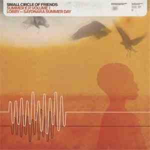 Small Circle Of Friends - Summer E.P. Volume 1 (Lobby - Sayonara Summer Day)