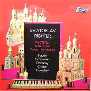 Sviatoslav Richter - Recital (A Recorded Concert Performance)