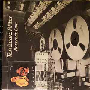 Ten Years After - Recorded Live