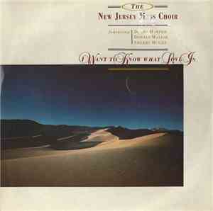 The New Jersey Mass Choir - I Want To Know What Love Is