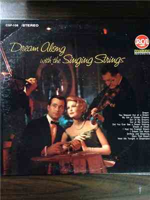 The Singing Strings - Dream Along Wtih The Singing Strings