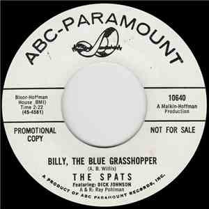 The Spats - Billy, The Blue Grasshopper / Gotta Tell Ya All About It, Baby