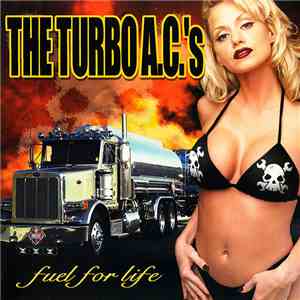 The Turbo A.C.'s - Fuel For Life