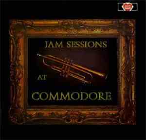 Various - Jam Sessions At Commodore