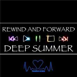 Various - Rewind And Forward Deep Summer