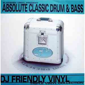 Various - Slammin' Vinyl Present  Absolute Classic Drum & Bass