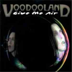 Voodooland - Give Me Air
