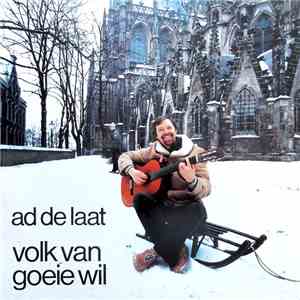 Ad de Laat - Volk Van Goeie Wil