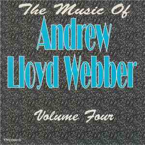 Andrew Lloyd Webber - The Music Of Andrew Lloyd Webber. Volume Four