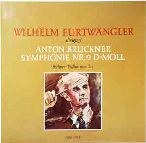 Anton Bruckner, Wilhelm Furtwängler - Anton Bruckner Symphonie Nr. 9 D-Moll