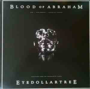 Blood Of Abraham  - Eyedollartree