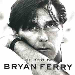 Bryan Ferry - The Best Of Bryan Ferry