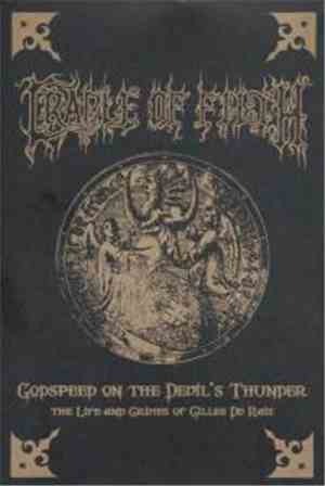 Cradle Of Filth - Godspeed On The Devil's Thunder: The Life And Crimes Of Gilles De Rais