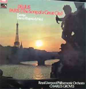 Delius - Charles Groves / Royal Liverpool Philharmonic - Paris (The Song Of A Great City) / Eventyr / Dance Rhapsody No. 1