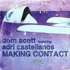 Dom Scott Featuring Adri Castellanos - Making Contact