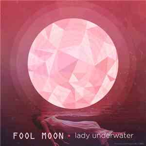 Fool Moon  - Lady Underwater