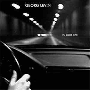 Georg Levin - In Your Car