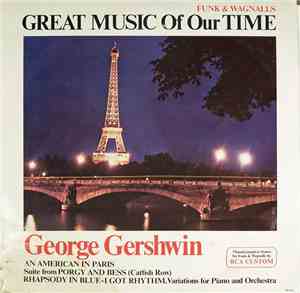 George Gershwin - An American In Paris / Suite From Porgy And Bess (Catfish Row) / Rhapsody In Bue / I Got Rhythm