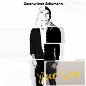 Geschwister Schumann - Your Way