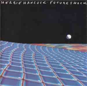 Herbie Hancock - Future Shock
