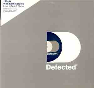 J Majik Feat. Kathy Brown - Love Is Not A Game (Part 2)
