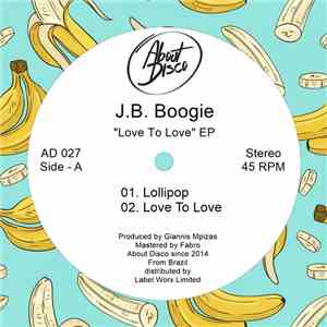 J.B. Boogie - Love To Love EP