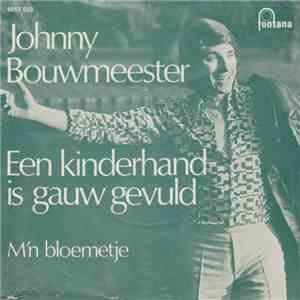 Johnny Bouwmeester - Een Kinderhand Is Gauw Gevuld
