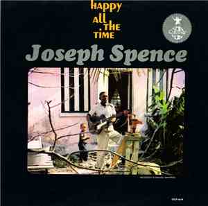 Joseph Spence - Happy All The Time
