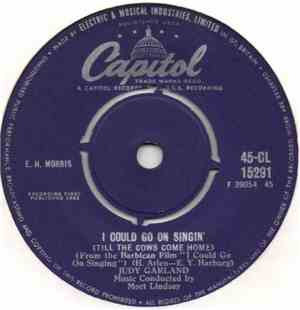 Judy Garland - I Could Go On Singin' (Till The Cows Come Home) / Hello Bluebird