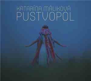 Katarína Malíková - Pustvopol
