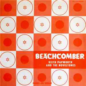 Keith Papworth And The Noveltones - Beachcomber