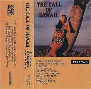 Kim Kahuna And The Royal Palms Orchestra - The Call Of Hawaii