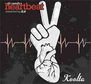 Koolta - All I Need's A Heartbeat