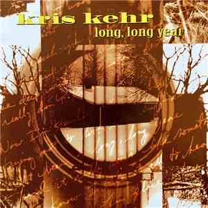 Kris Kehr - Long, Long Year