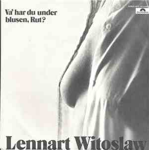 Lennart Witoslaw - Va' Har Du Under Blusen, Rut?