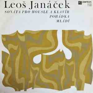 Leoš Janáček - Sonáta Pro Housle A Klavír / Pohádka / Mládí