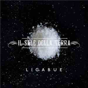 Ligabue - Il Sale Della Terra