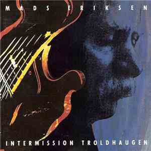 Mads Eriksen - Intermission Troldhaugen