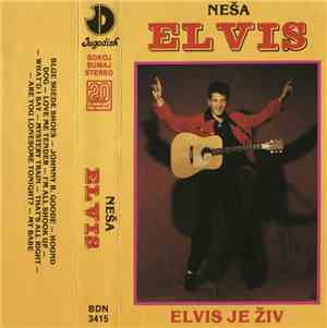 Neša Elvis - Elvis Je Živ