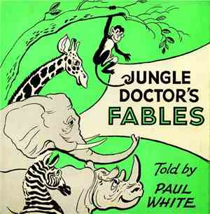 Paul White  - Jungle Doctor's Fables No. 2
