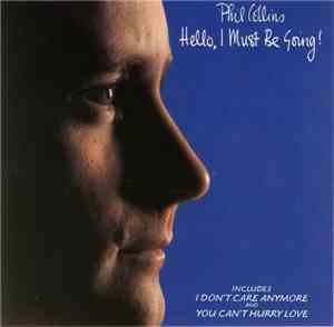 Phil Collins - Hello, I Must Be Going!
