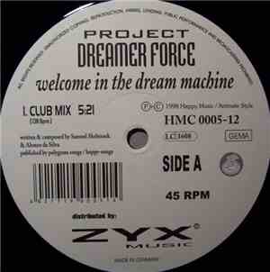 Project Dreamer Force - Welcome In The Dream Machine