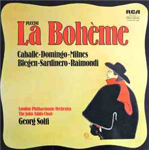 Puccini, Domingo, Milnes, Blegen, Sardinero, Raimondi, London Philharmonic Orchestra, The John Alldis Choir, Georg Solti - La Bohème