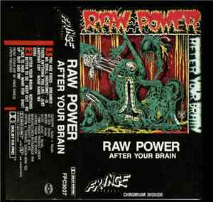 Raw Power  - After Your Brain