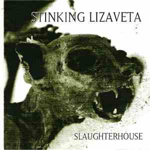 Stinking Lizaveta - Slaughterhouse