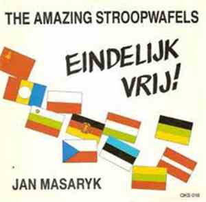 The Amazing Stroopwafels - Eindelijk Vrij! / Jan Masaryk