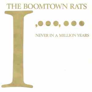 The Boomtown Rats - Never In A Million Years