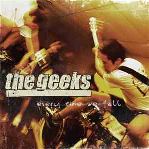 The Geeks - Every Time We Fall